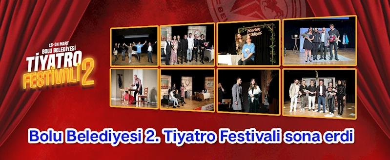Bolu Belediyesi 2. Tiyatro Festivali sona erdi