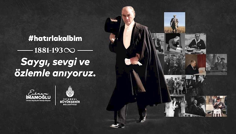 ATATÜRK’Ü ÖZLEM, ŞÜKRAN VE MİNNETLE ANDIK  #HATIRLAKALBİM