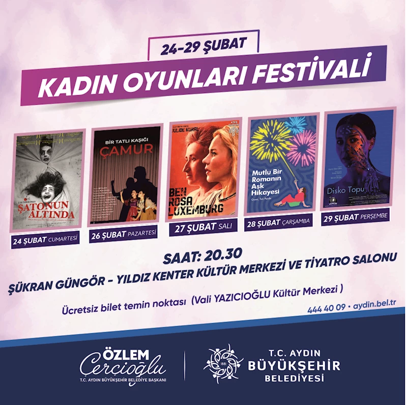 AYDIN BÜYÜKŞEHİR BELEDİYESİ ŞEHİR TİYATROSU ‘‘KADIN OYUNLARI FESTİVALİ’’NE EV SAHİPLİĞİ YAPACAK