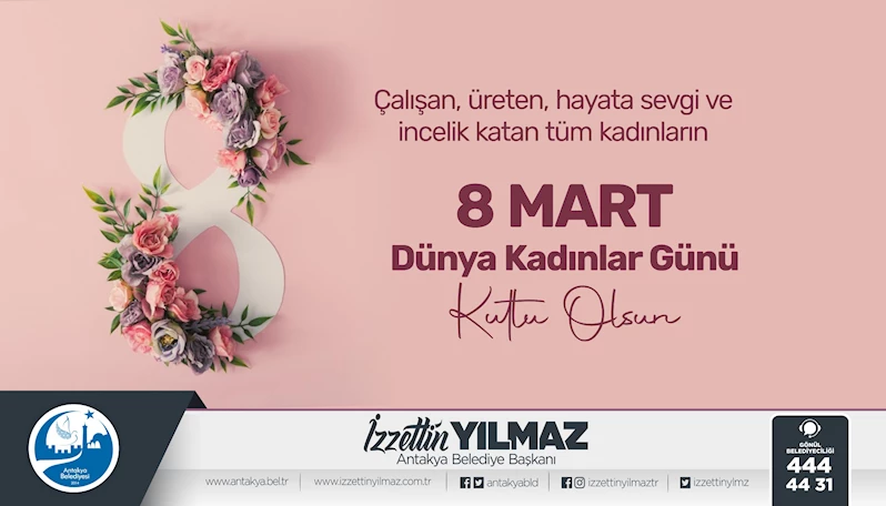BAŞKAN YILMAZ 8 MART DÜNYA KADINLAR GÜNÜ’NÜ KUTLADI