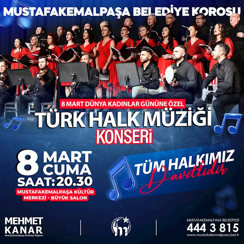 MUSTAFAKEMALPAŞA’DA 8 MART DÜNYA KADINLAR GÜNÜ KONSERİ