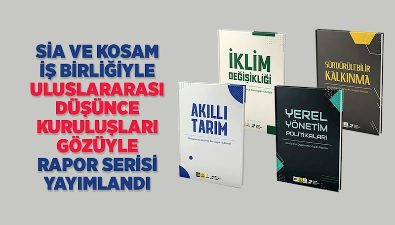 SİA VE KOSAM İŞ BİRLİĞİYLE 