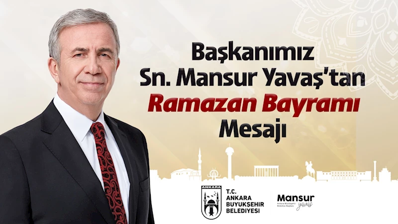 ANKARA BÜYÜKŞEHİR BELEDİYE BAŞKANI MANSUR YAVAŞ