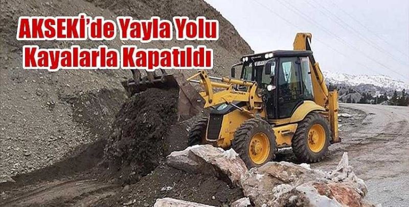 Yayla Yolu Kayalarla Kapatıldı